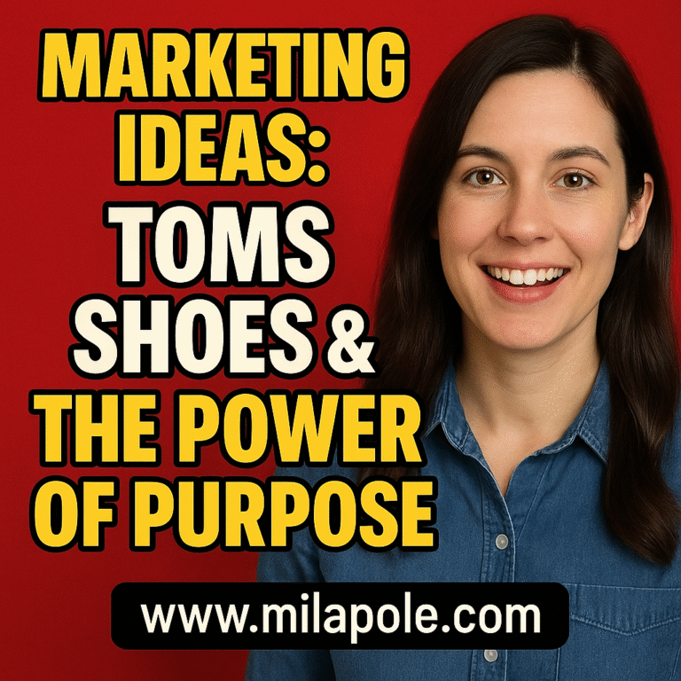 Marketing Ideas: Marketing Hacks: TOMS Shoes & The Power of Purpose!